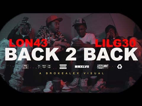 Lon43 x Lil G30 - Back 2 Back (Exclusive Music Video) | Dir. Broke Alex Visuals