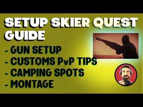 Ultimate Skier SETUP 12.9 Quest Guide - Tips and Tricks - Skier Task Escape from Tarkov