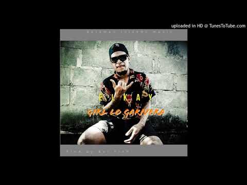ELKAY- GIRL LO GARIVERA (2020) OFFICIAL AUDIO.  mp3