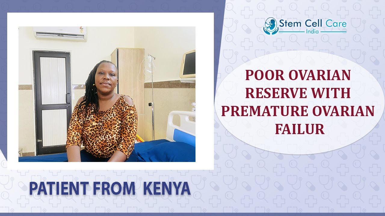 Stem Cell for Poor Ovarian Reserve & Premature Ovarian Failure | Testimonial from a Kenyan Patient