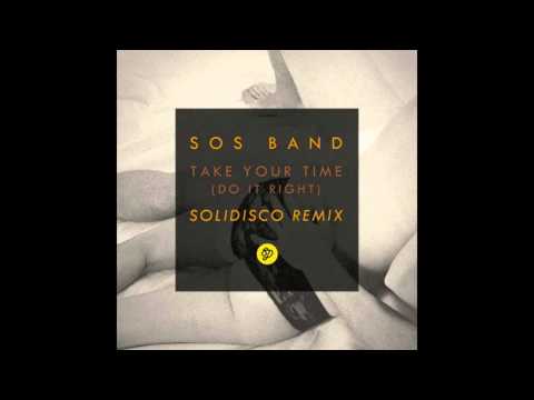 S.O.S. Band - Take Your Time (Do It Right) (Solidisco Remix)