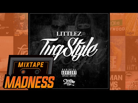 Littlez (Section Boyz) - TugStyle | @MixtapeMadness