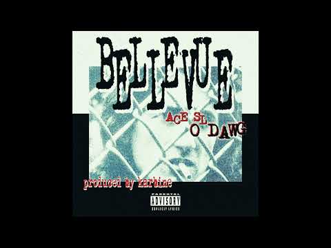 ACE SL x KARBINE "BELLEVUE" (FEATURING O DAWG)