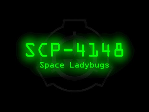 SCP-4148 - Space Ladybugs