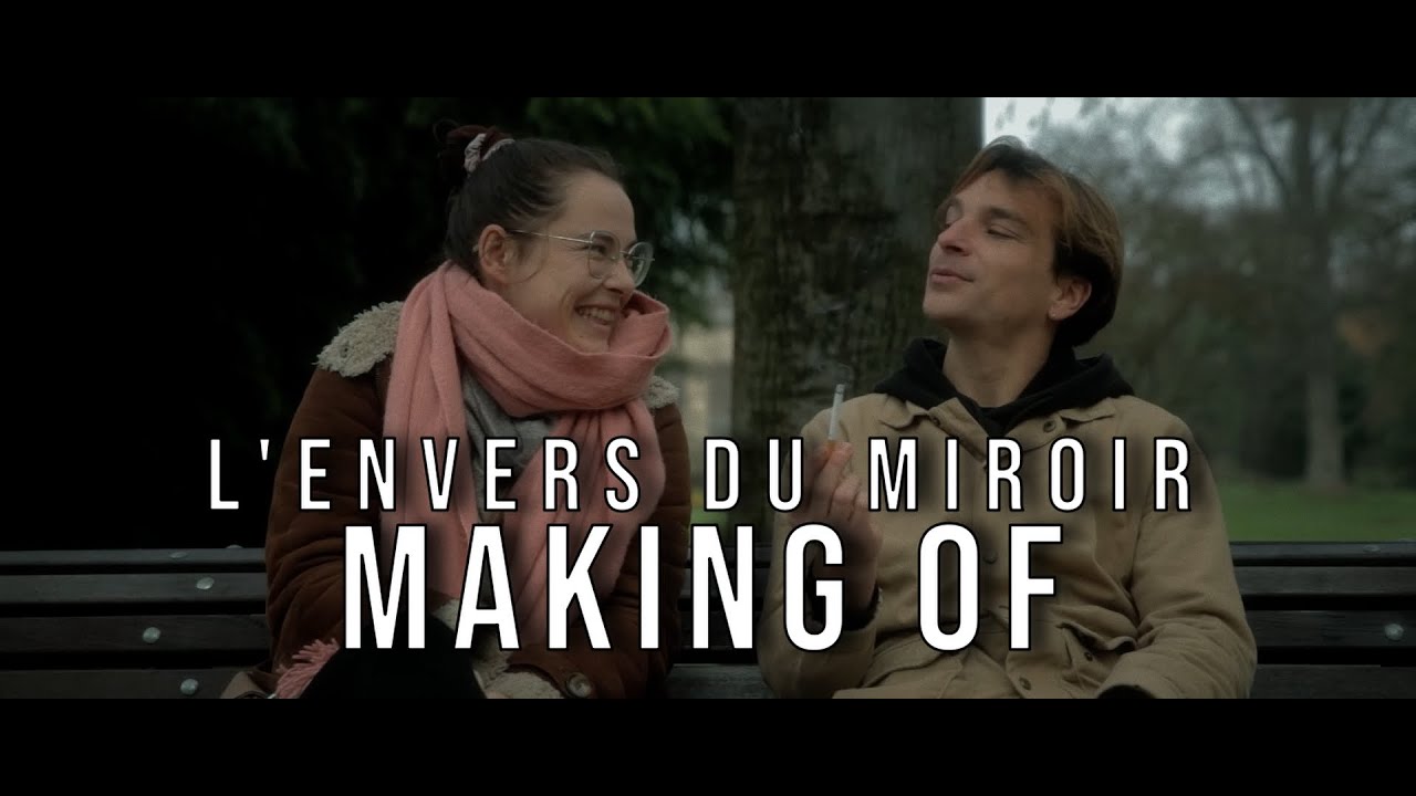 Miniature de la vidéo L'ENVERS DU MIROIR - Making Of du film L'envers Du Miroir