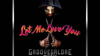 GrooveGalore Muzik and Honorebel Feat. Tessanne Chin - Let Me Love You (Official Audio)