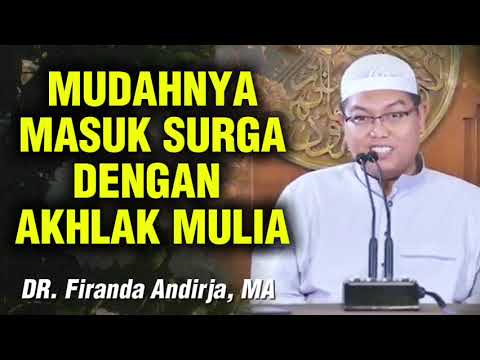 MUDAHNYA MASUK SURGA DENGAN AKHLAK YANG MULIA || Ustadz Firanda Andirja
