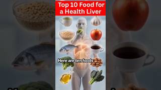 Top 10 Foods for a Healthy Liver | Boost Liver Function Naturally #healthyfood #healthtips #liver