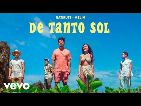 Natiruts, Melim - De Tanto Sol (Videoclipe Oficial)