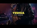 Yeshua Sax Cover Holydrill X DCort Music