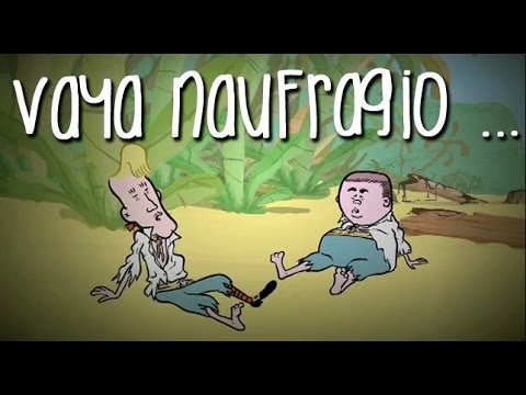 Maricón y Tontico - Naufragio