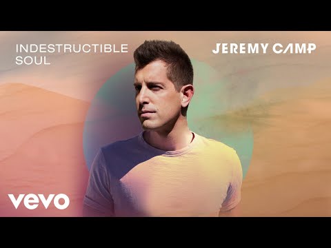 Jeremy Camp - Indestructible Soul (Audio)