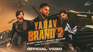 Download lagu Elvish Yadav - Yadav Brand 2 Sunny Yaduvanshi | Ak Rok | Khushi Baliyan | Nitesh mp3