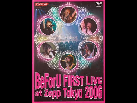 BeForU FIRST LIVE at Zepp Tokyo 2006