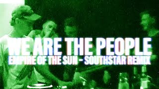 Empire Of The Sun, southstar - We Are The People (southstar Remix) Official Visualizer