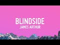 James Arthur - Blindside (Lyrics)