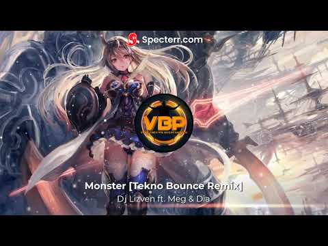 Meg & Dia - Monster (Tekno Bounce Remix by: Dj Lizven)