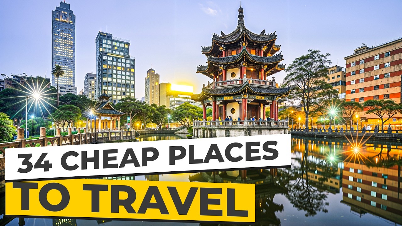 34 INSANELY CHEAP Destinations for Budget Travel!