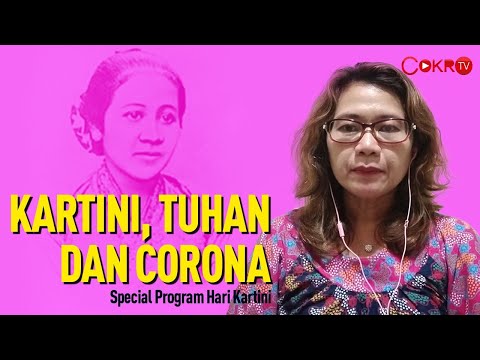 KARTINI, TUHAN, DAN CORONA | Nong Darol Mahmada