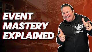 Event Mastery Explained