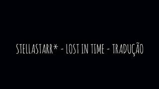 Stellastarr* - Lost In Time - Tradução