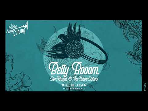 Betty Booom feat. Slim Khezri & The Hebbe Sisters - Billie Jean (Club Mix) #ElectroSwing