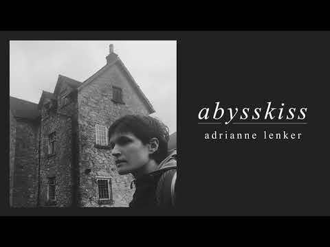 Abyss Kiss - Adrianne Lenker