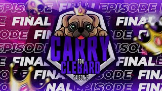 CARRY TON CLEBARD - SAISON 2 - EP FINAL ft Telo