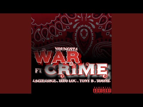 WAR CRIME (feat. Lazie Locz , Tito Loc , Tony B , Toonz)