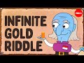 This one weird trick will get you infinite gold - Dan Finkel