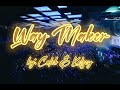 Way Maker Caleb Kelsey