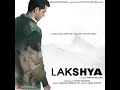 Lakshya Movie Songs