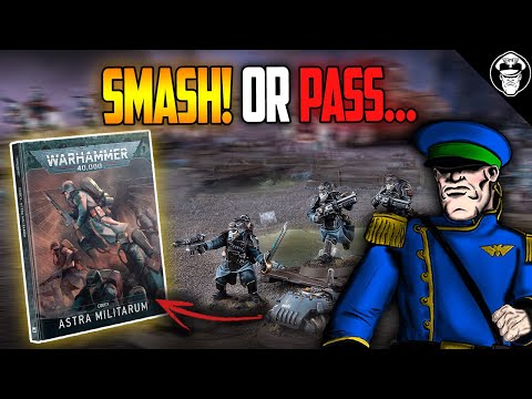 SMASH or PASS! Reviewing Every Imperial Guard Codex Unit! | Astra Militarum | Warhammer 40,000