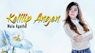 Download lagu Mala Agatha Kelilip Angen... mp3