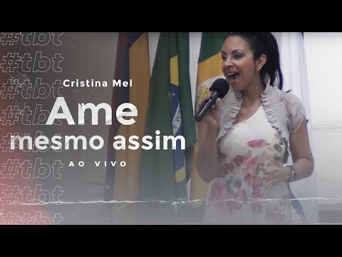 #TBT Cristina Mel - Ame Mesmo Assim (2012)