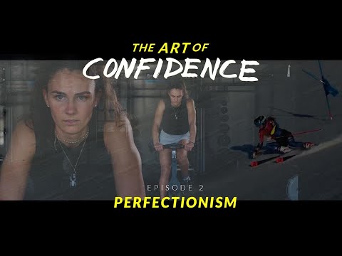 Art of Confidence: Perfectionism