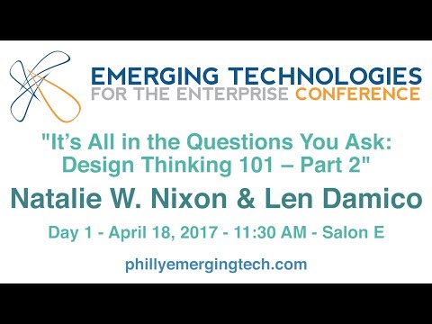 Philly ETE 2017 #12 - It’s All in the Questions You Ask: Design Thinking 101 – Part 2