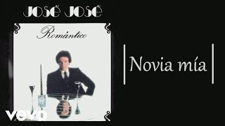 José José - Novia Mía (Cover Audio)
