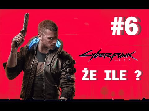 ŻE ILE TY CHCESZ ZA TO? - Cyberpunk 2077 PL odc.6