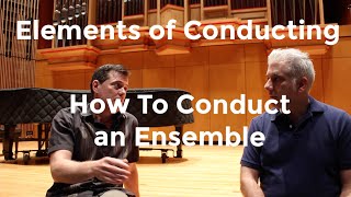 Elements of Conducting - How To Conduct An Ensemble