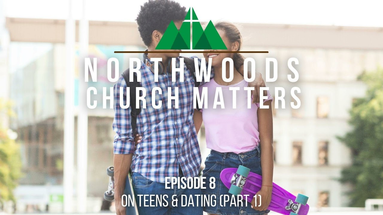 Episode 8 || Teens & Dating (Part One)