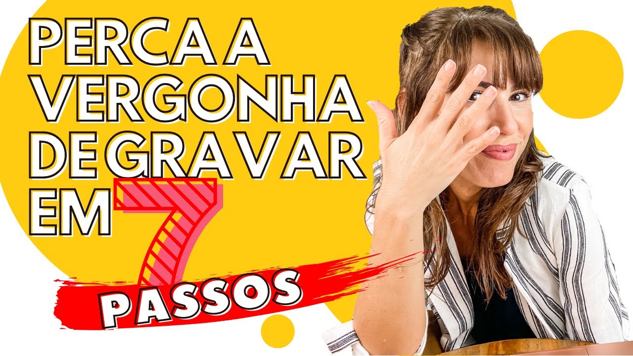 Como perder a vergonha de gravar vídeos em 7 passos