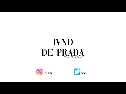 IVND - DE PRADA (Prod. More Beatz)