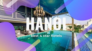 Top 10 hotels in Hanoi: best 4 star hotels in Hanoi, Vietnam