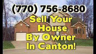 How To Sell Your House By Owner Without A Realtor In Canton GA