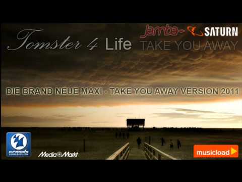 Tomster 4 Life (Take you Away 2011)