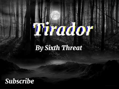 Tirador - Sixth Threat (Lyrics Video)