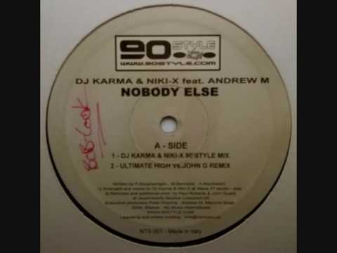 Dj Karma & Niki X - Nobody Else (Ultimate High Vs John G Remix)
