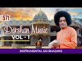 571 - Darshan Music - Instrumental Sai Bhajans Vol - 1 | Sri Sathya Sai Bhajans