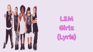 L2M - Girlz (Lyrics)
